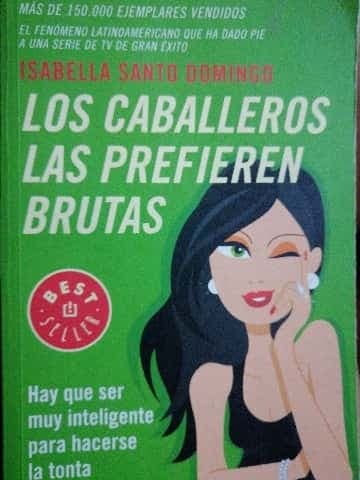 LOS CABALLEROS LAS PREFIEREN BRUTAS 