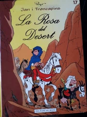 La rosa del desert Jan i Trencapins 