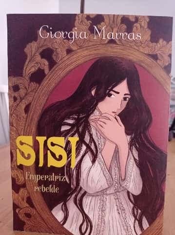 Sisi. Emperatriz rebelde