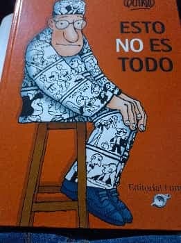 Esto no es todo. Quino