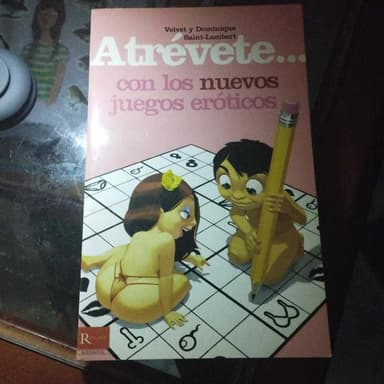 Atrévete... Con los nuevos juegos eróticos