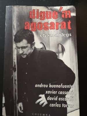 Diguem agosarat