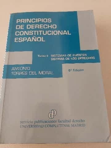 Principios de derecho constitucional español. Tomo I