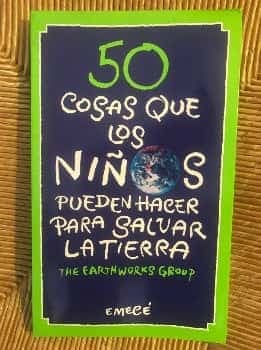 50 cosas que los niños pueden hacer para salvar la tierra
