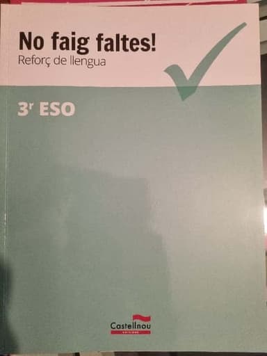 No faig faltes! Reforç de llengua 3r ESO