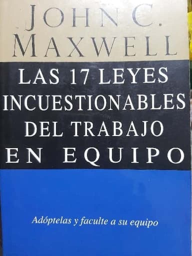 Las 17 leyes incuestionables del trabajo en equipo