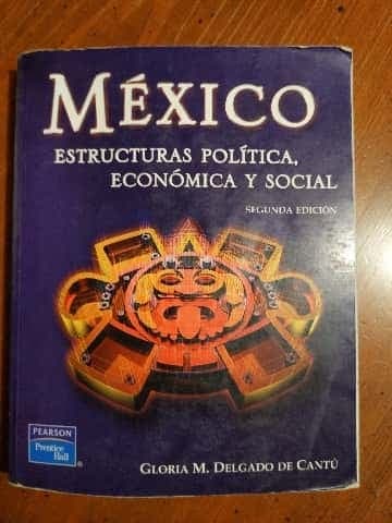 México, estructuras política, económica y social