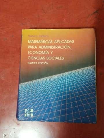Matematicas aplicadas para la administración, economía y ciencias sociales