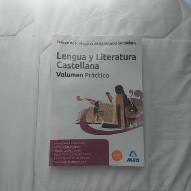 Cuerpo de Profesores de Enseñanza Secundaria, lengua castellana y literatura. Volumen práctico