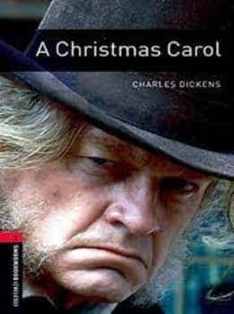 A Christmas Carol (Oxford Bookworms Library. Classics. Stage 3)