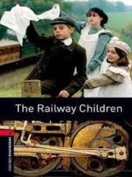 Oxford Bookworms Library: Stage 3: The Railway Children