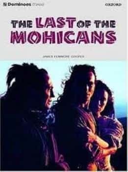 Dominoes: Level 3: 1000 Word Vocabulary The Last of the Mohicans (Dominoes: Level 3)