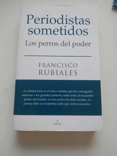 Periodistas sometidos: Los perros del poder