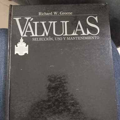 Válvulas Selección, uso y mantenimiento.