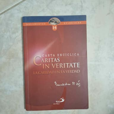 Carta encíclica CARITAS IN VERITATE la caridad en la verdad del sumo Pontífice Benedicto XVI