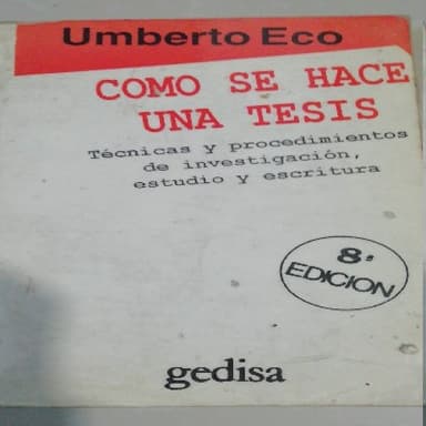 Como se hace una tesis : tecnicas y procedimientos de estudio, investigacion y escritura