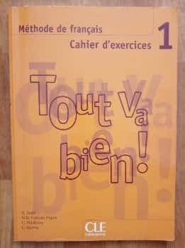 Tout va bien 1: Methode de francais. Ejercicios