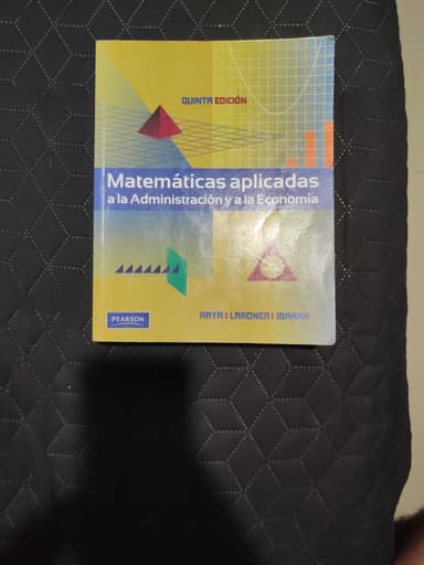 Matemáticas aplicadas a la administración y a la Economía 