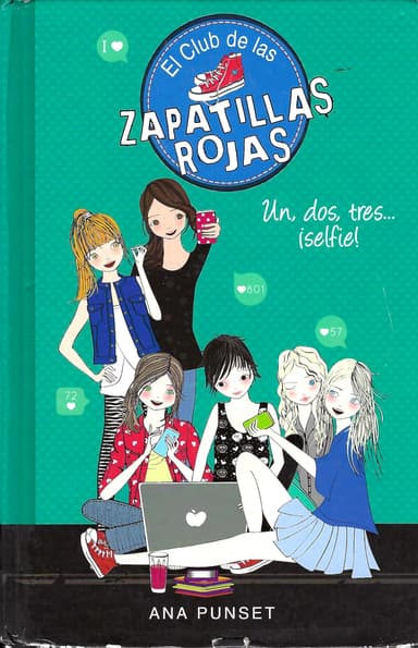 Un, dos, tres...¡selfie!. (El club de las zapatillas rojas)
