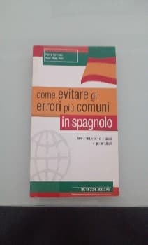 Come evitare gli errori più comuni in spagnolo. Falsi amici, errori di sintassi e grammaticali