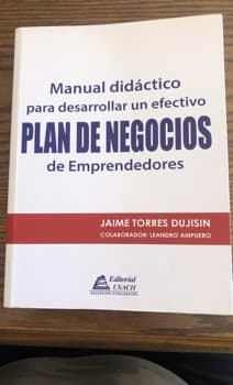 Manual didáctico para desarrollar un efectivo plan de negocios de emprendedores