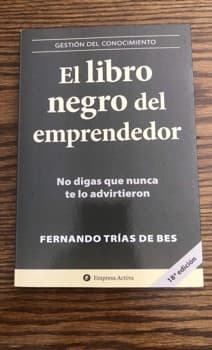 El libro negro del emprendedor : no digas que nunca te lo advirtieron - 4. ed.