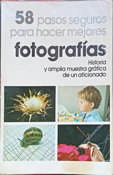 58 pasos seguros para hacer mejores fotografías