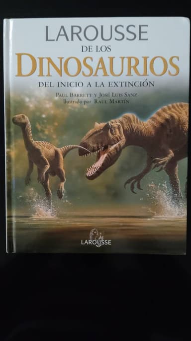 Larousse de los Dinosaurios Larousse of the Dinosaurs