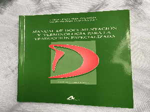 Manual de documentacion y terminologia para la traduccion especializada