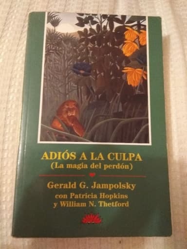 Adios a la Culpa - La Magia del Perdon