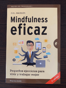 Mindfulness eficaz: Pequeños ejercicios para vivir y trabajar mejor (Gestión del conocimiento) Tapa blanda 