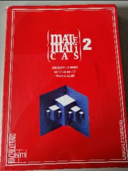 Matemáticas. 2 Bachillerato (Ciencias y Tecnología)