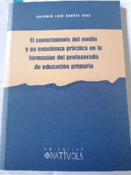 El conocimiento del medio y su enseñanza práctica en la formación del profesorado