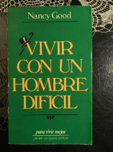Vivir Con Un Hombre Dificil