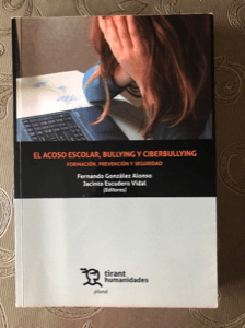 El Acoso Escolar Bullying y Ciberbullying. Formación Prevención y Seguridad