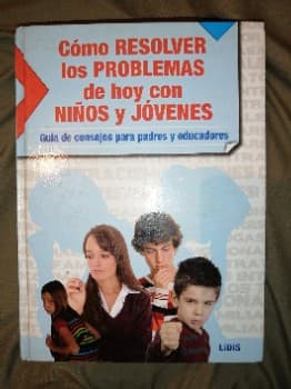 cómo resolver los problemas de hoy con niños y jóvenes >}