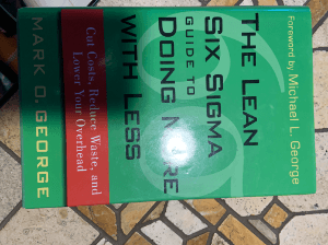 The lean six sigma guide to doing more with less