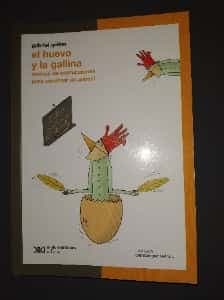 El huevo y la gallina/ The Egg and the Hen