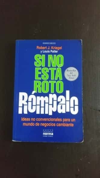 Si No Esta Roto Rompalo