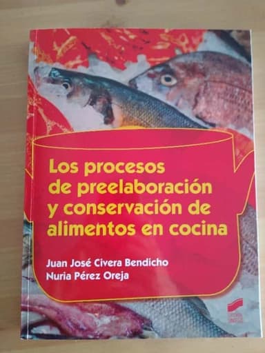 Los procesos de preelaboración y conservación de alimentos en cocina