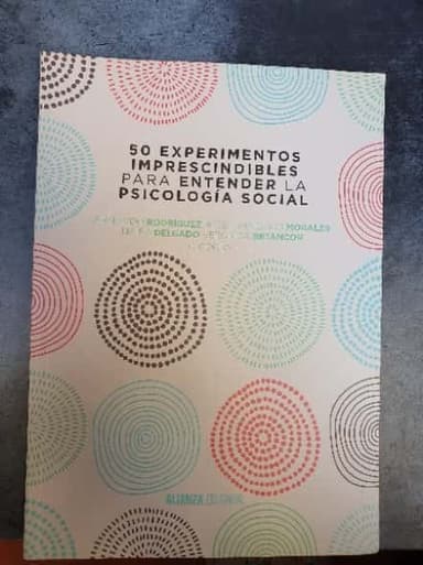 50 experimentos imprescindibles para entender la psicología saocial
