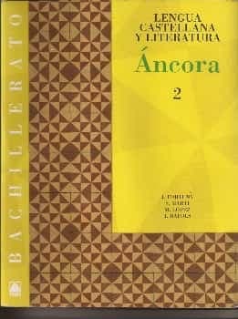 Áncora 2. Lengua castellana y literaura. Bachillerato