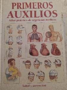 PRIMEROS AUXILIOS. SALUD Y PREVENCION. Atlas práctico de urgencias médicas. - ROSALES, SANTIAGO Dr.