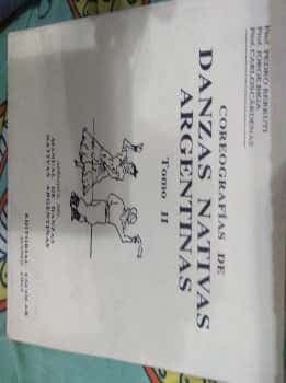 Coreografías de Danzas Nativas Argentinas Tomo 2