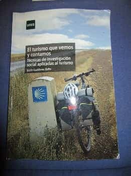 El turismo que vemos y contamos. Técnicas de investigación social aplicadas al turismo