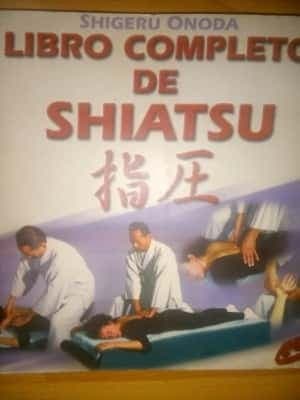 Libro Completo del Shiatsu (Cuerpo - Mente / Body- Mind)