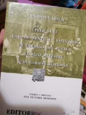 peer gynt casa de muñecas espectros un enemigo del pueblo el pato silvestre juan gabriel borkman