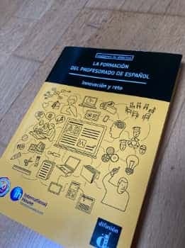 La formación del profesorado de español : Innovación y reto