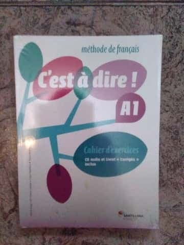 Cest à dire! A1 Cuadernillo de ejercicios con solucionario.