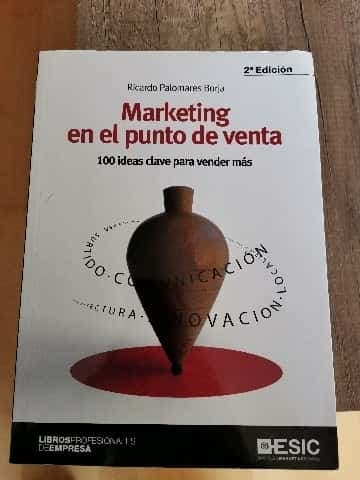 Marketing en el punto de venta : 100 ideas clave para vender más